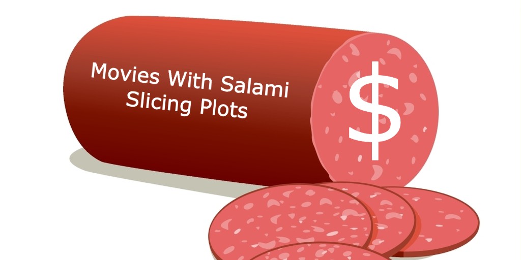 Movies featuring salami slicing plots